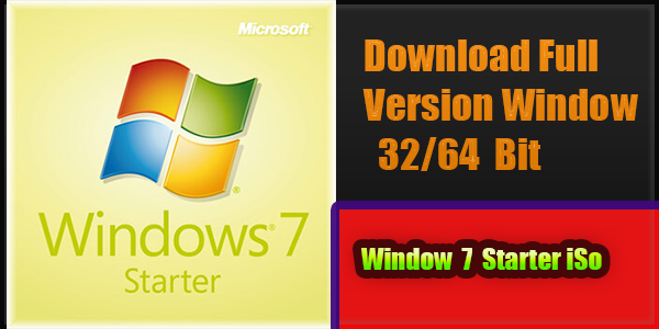 microsoft windows 7 starter 32 bit iso download